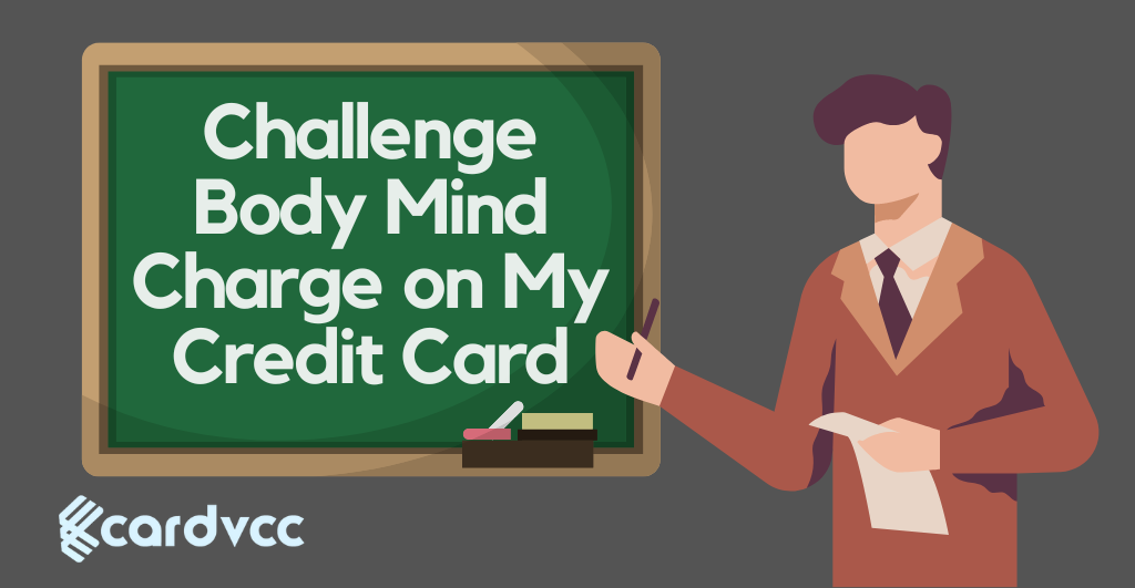 Challenge Body Mind Charge on My Credit Card