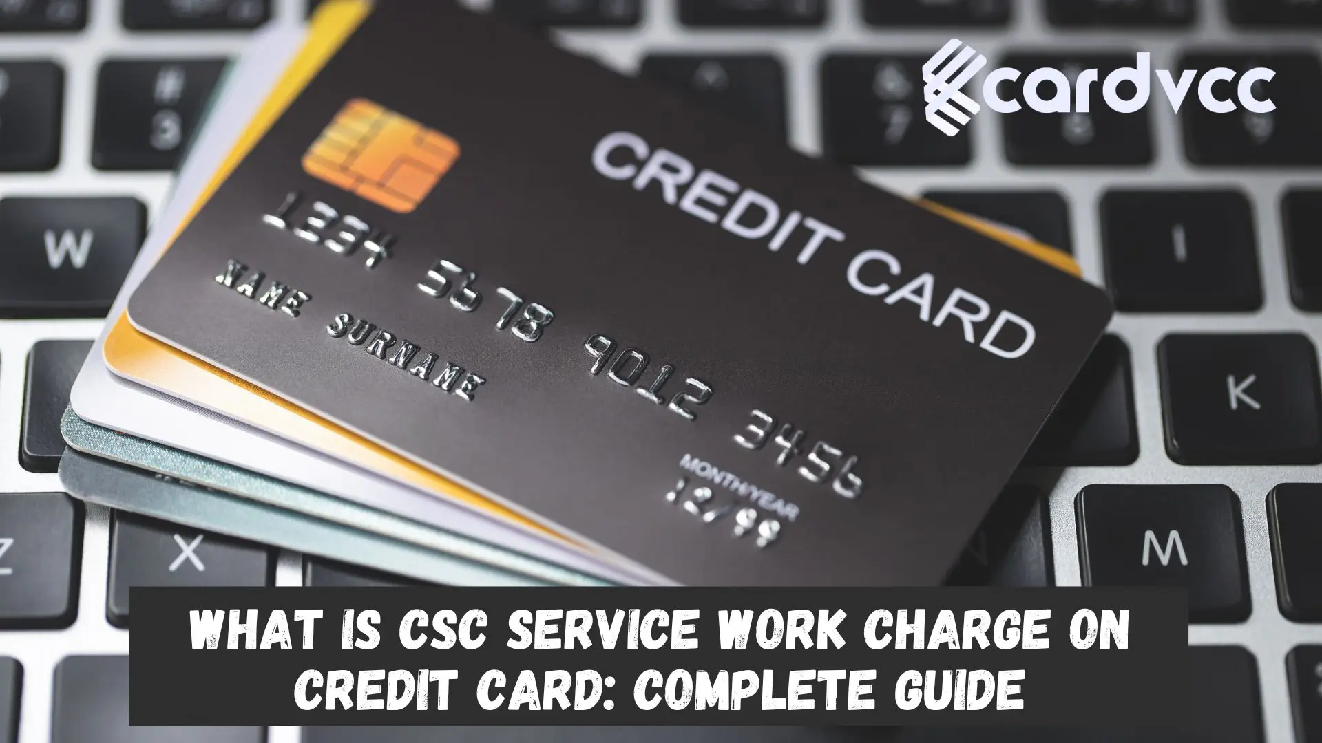 What is CSC Service Work charge on credit card