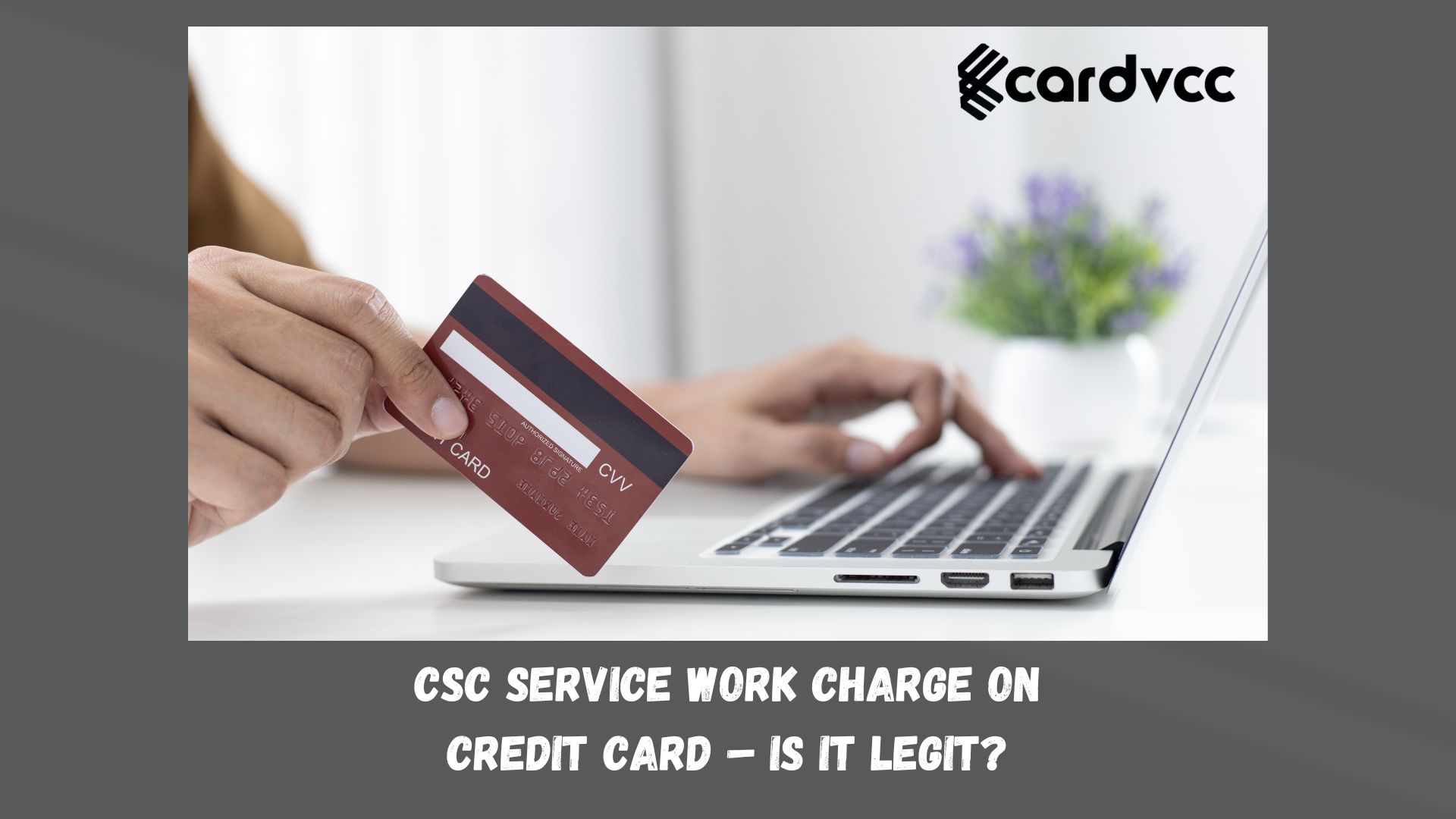 CSC Service Work Charge on Credit Card – Is it Legit?