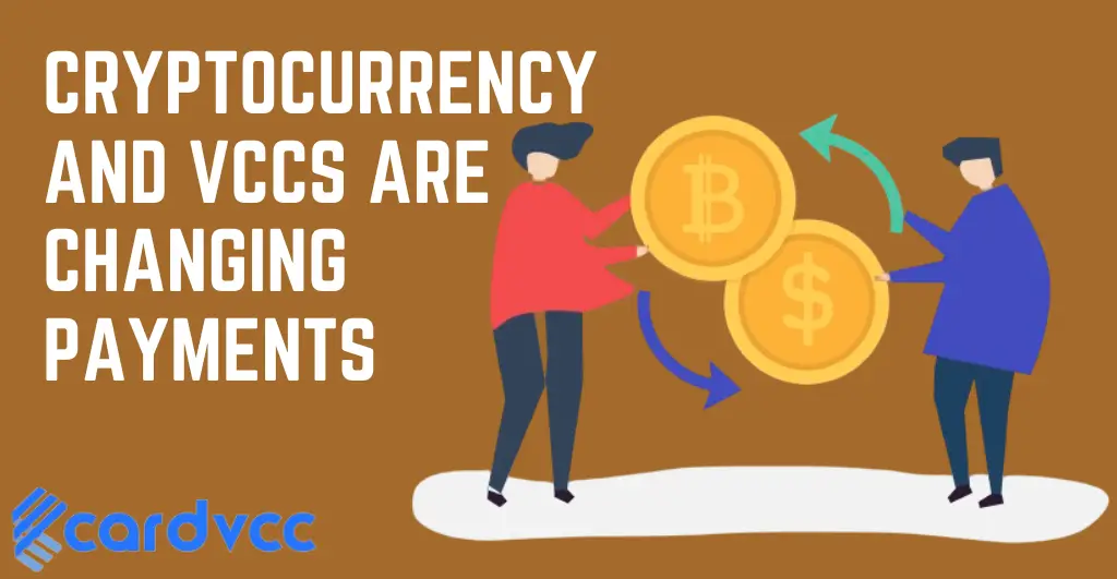 Cryptocurrency and VCCs Are Changing Payments