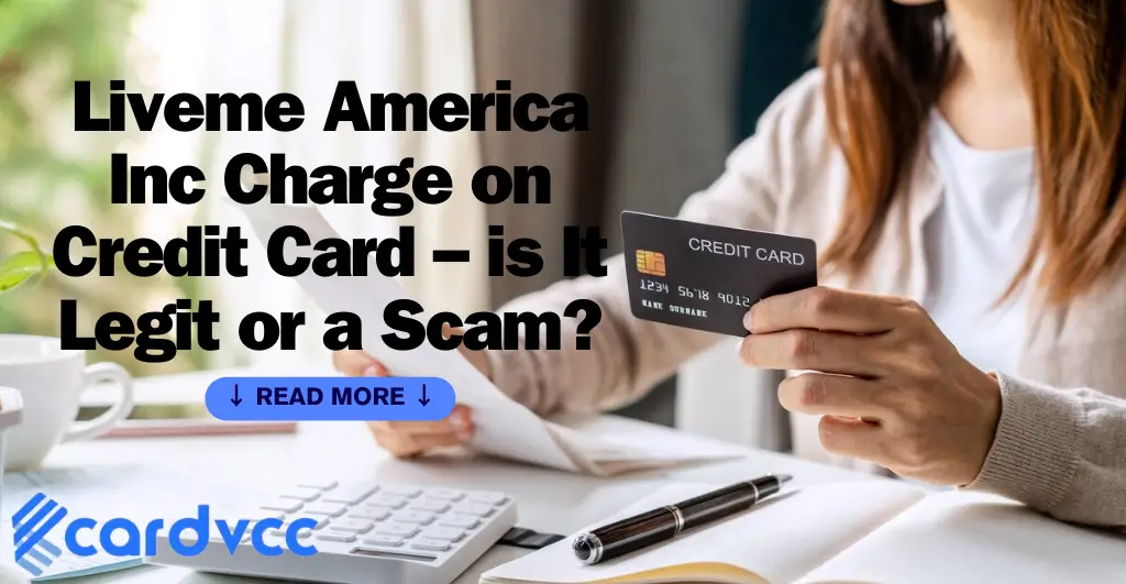 Liveme America Inc Charge on Credit Card