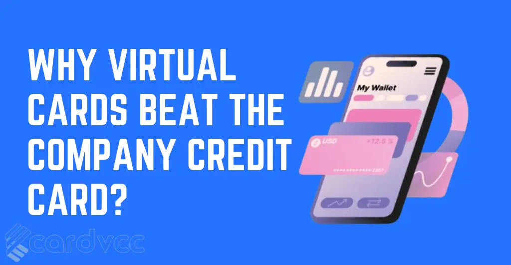 Why virtual cards beat the company credit card