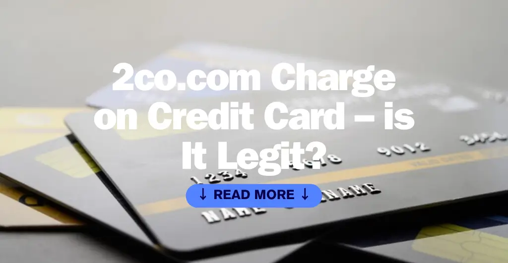 2co.com Charge on Credit Card