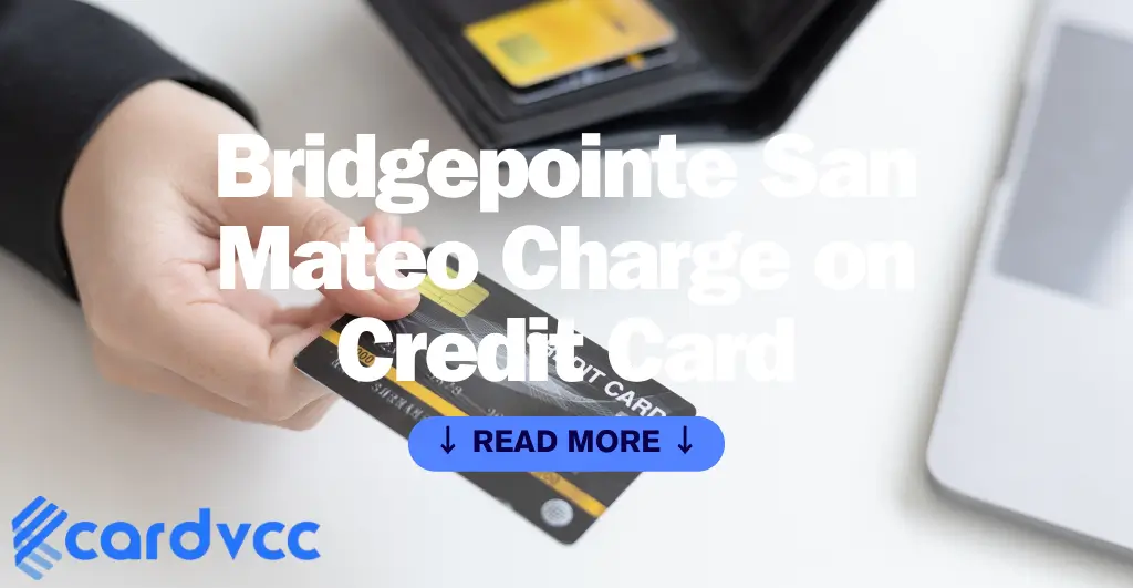 Bridgepointe San Mateo Charge on Credit Card