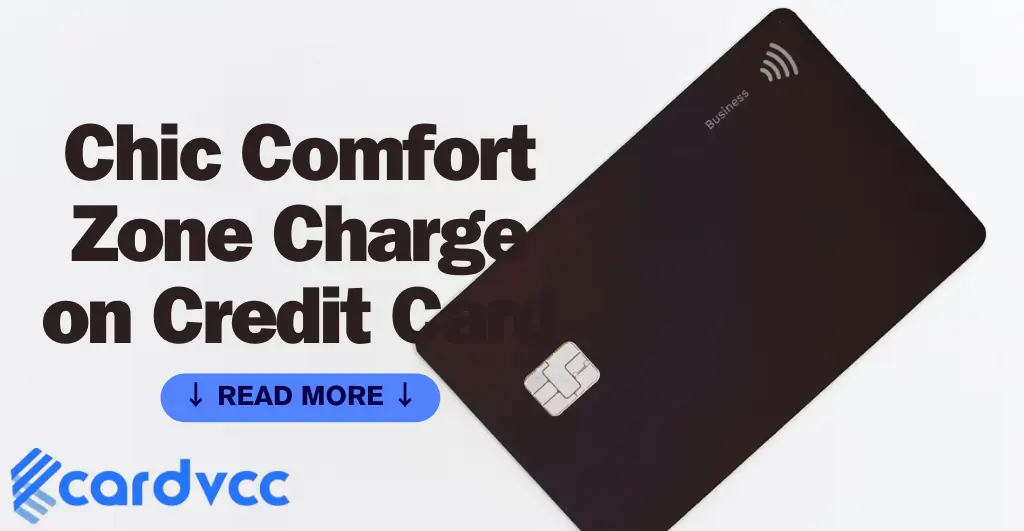 Chic Comfort Zone Charge on Credit Card