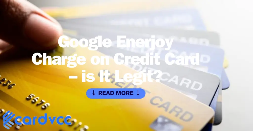 Google Enerjoy Charge on Credit Card