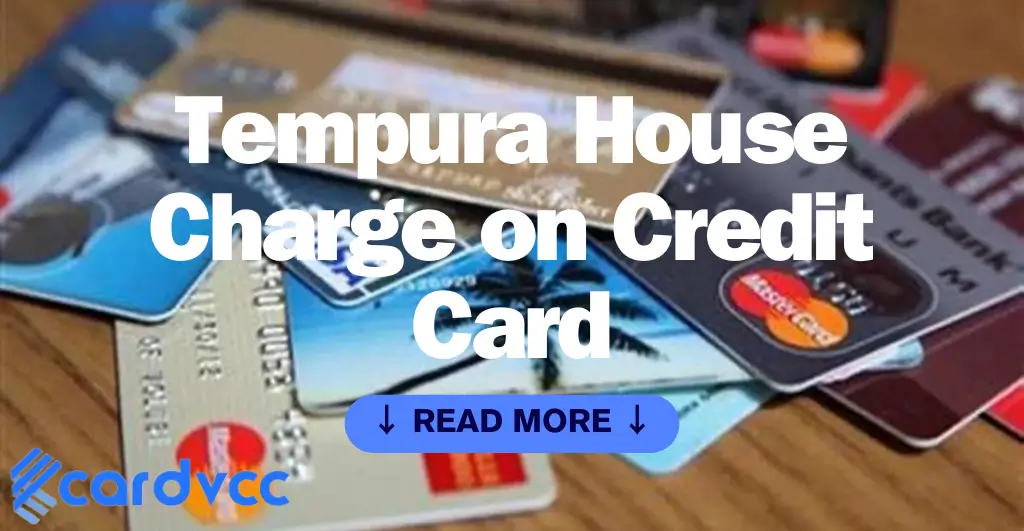 Tempura House Charge on Credit Card