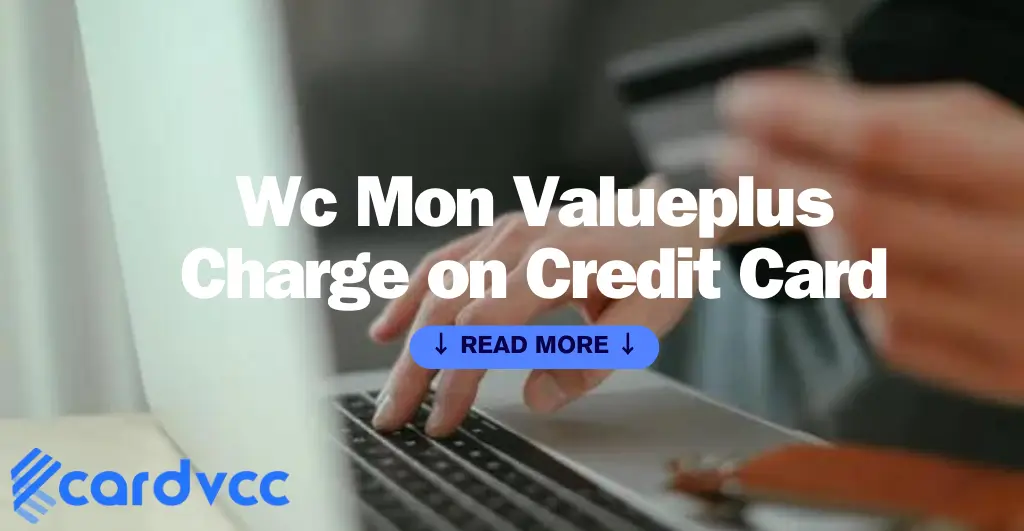 Wc Mon Valueplus Charge on Credit Card