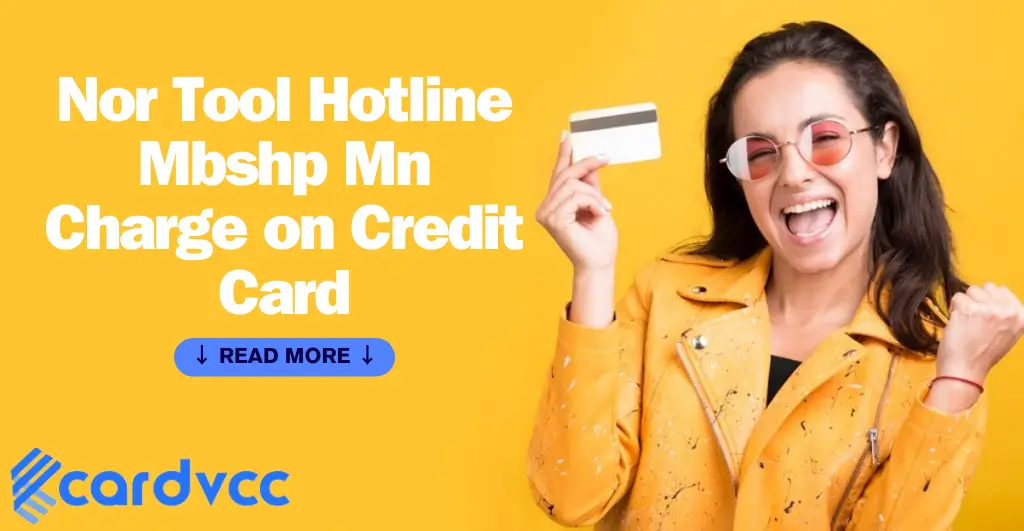 Nor Tool Hotline Mbshp Mn Charge on Credit Card