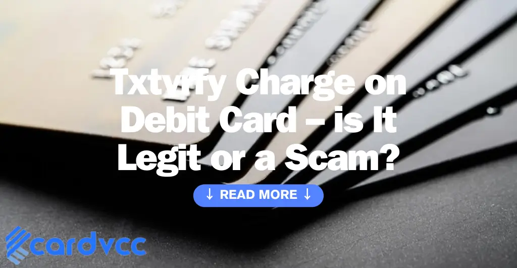 Txtvrfy Charge on Debit Card