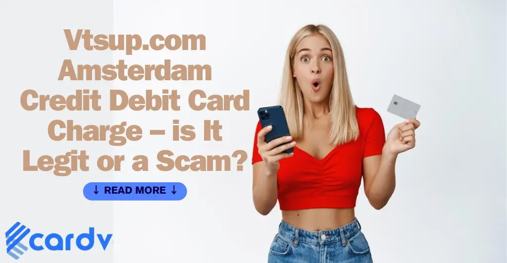 Vtsup.com Amsterdam Credit Debit Card Charge