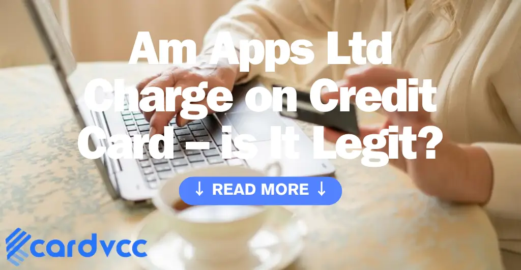 Am Apps Ltd Charge on Credit Card