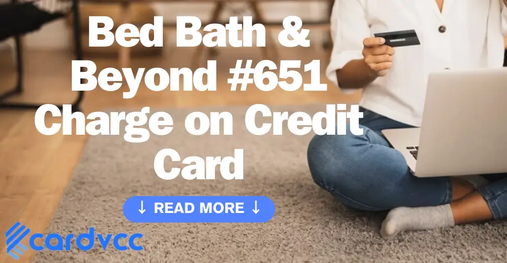 Bed Bath & Beyond #651 Charge on Credit Card