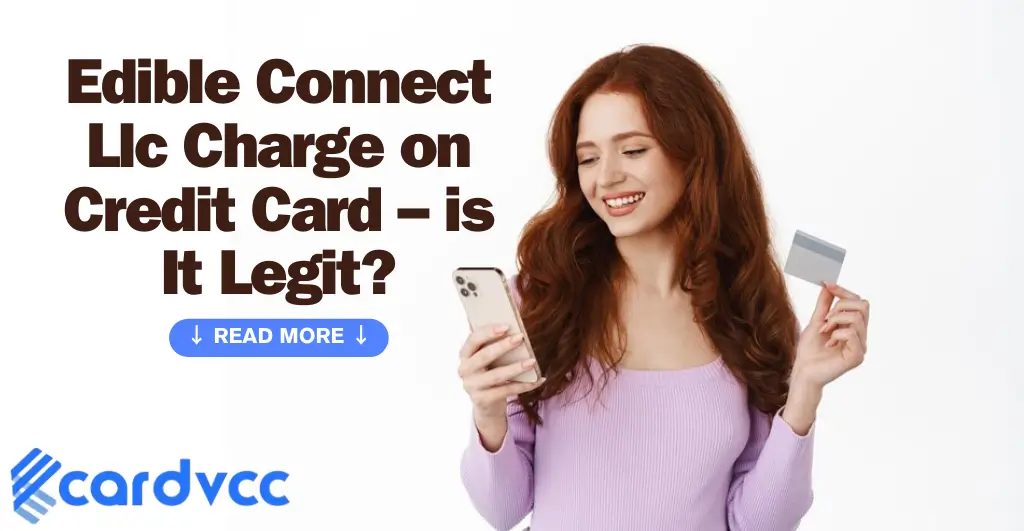 Edible Connect Llc Charge on Credit Card