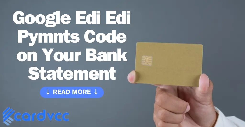 Google Edi Edi Pymnts Code on Your Bank Statement