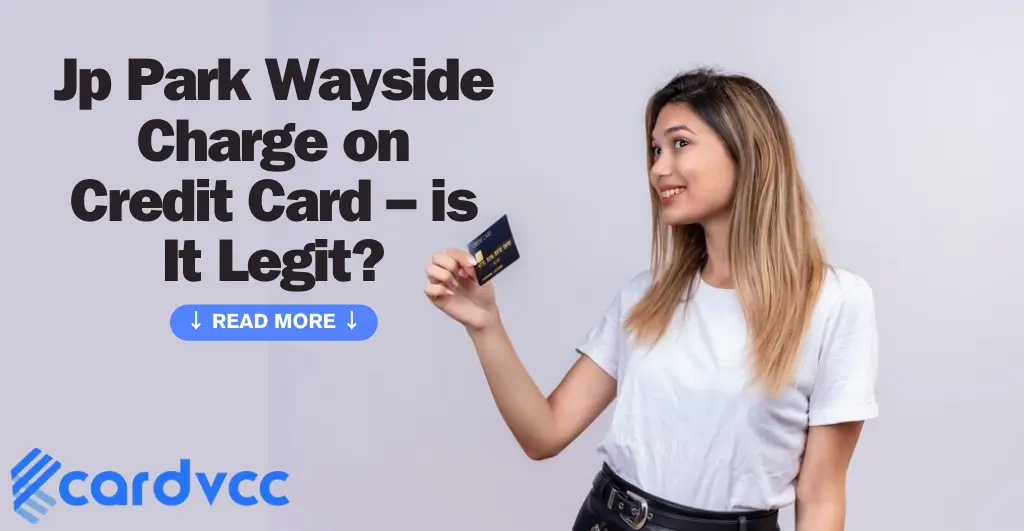 Jp Park Wayside Charge on Credit Card