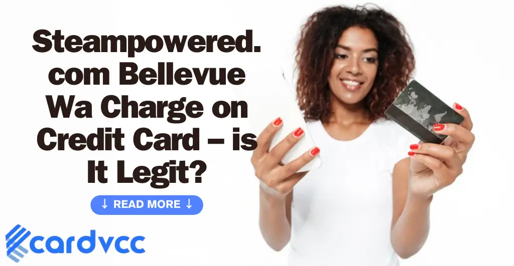 Steampowered.com Bellevue Wa Charge on Credit Card