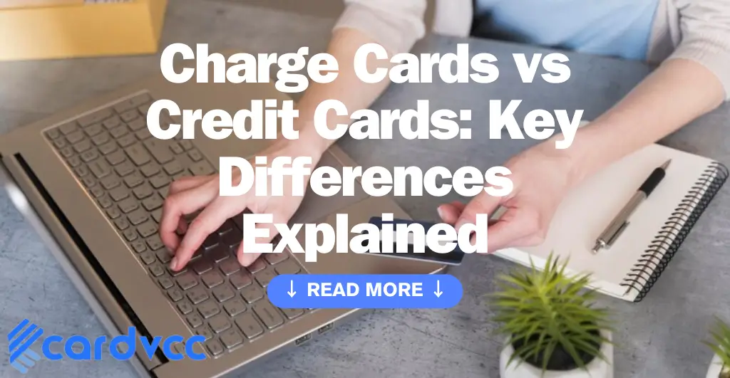 Charge Cards Vs Credit Cards