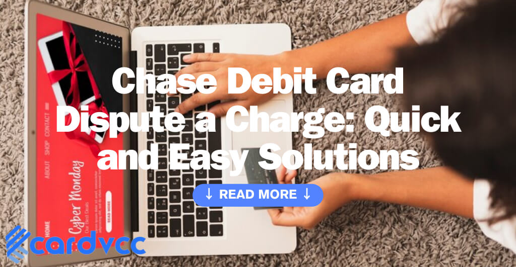 Chase Debit Card Dispute a Charge