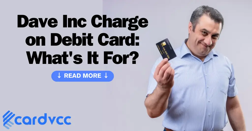 Dave Inc Charge on Debit Card