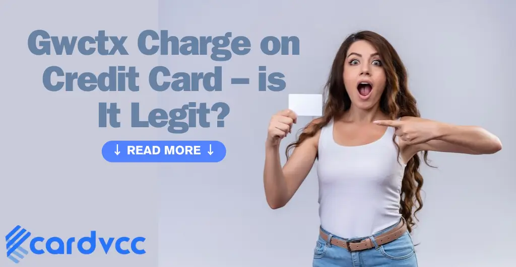 Gwctx Charge on Credit Card