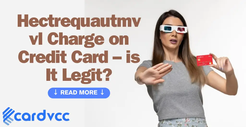 Hectrequautmvvl Charge on Credit Card