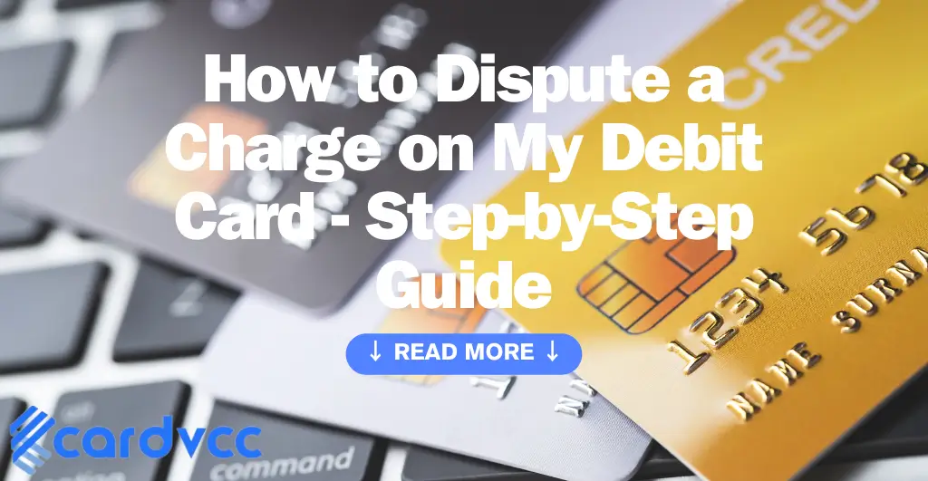 How to Dispute a Charge on My Debit Card