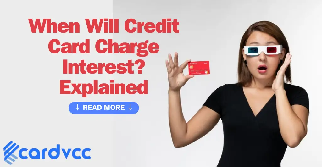 When Will Credit Card Charge Interest