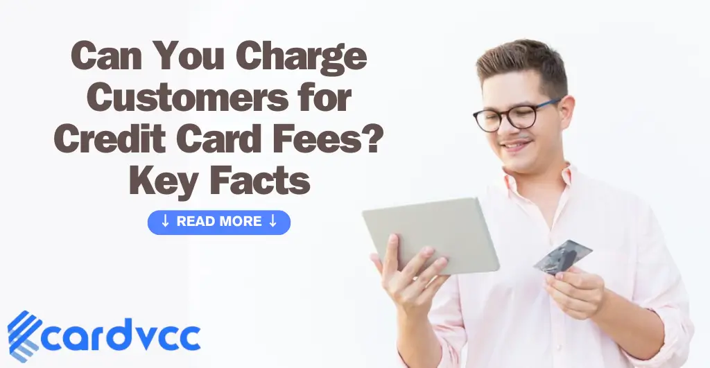 Can You Charge Customers for Credit Card Fees