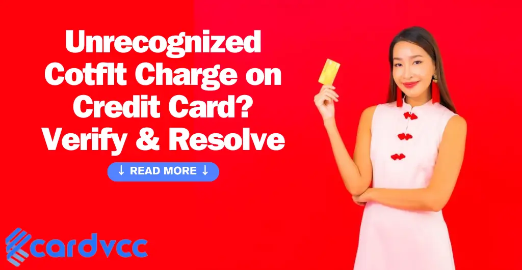 Unrecognized Cotflt Charge on Credit Card