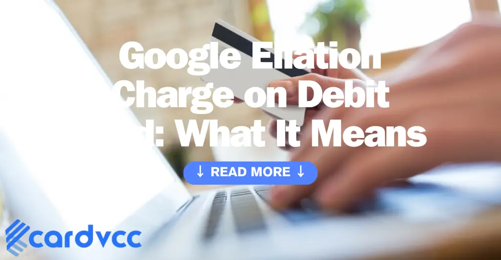 Google Ellation Charge on Debit Card