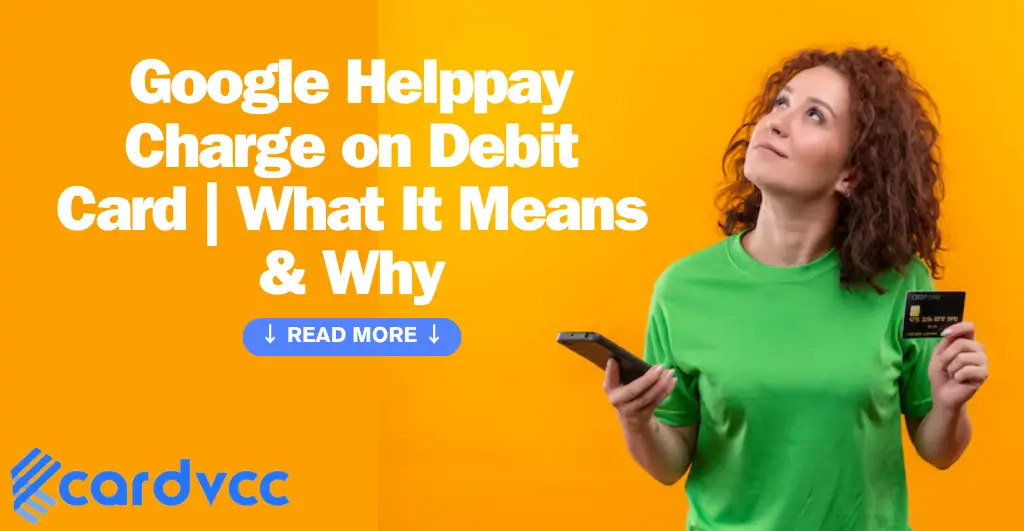 Google Helppay Charge on Debit Card