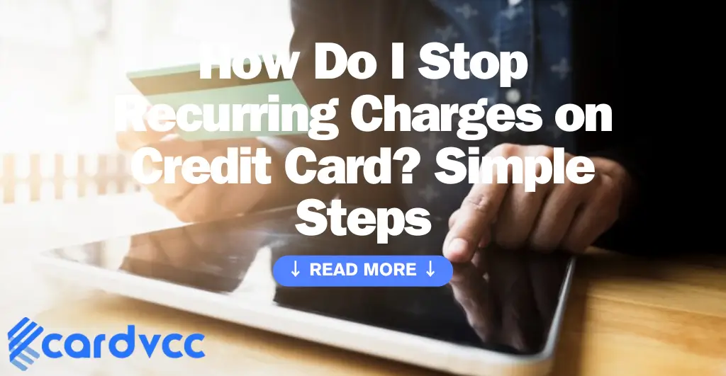 How Do I Stop Recurring Charges on Credit Card