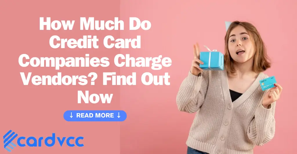 How Much Do Credit Card Companies Charge Vendors