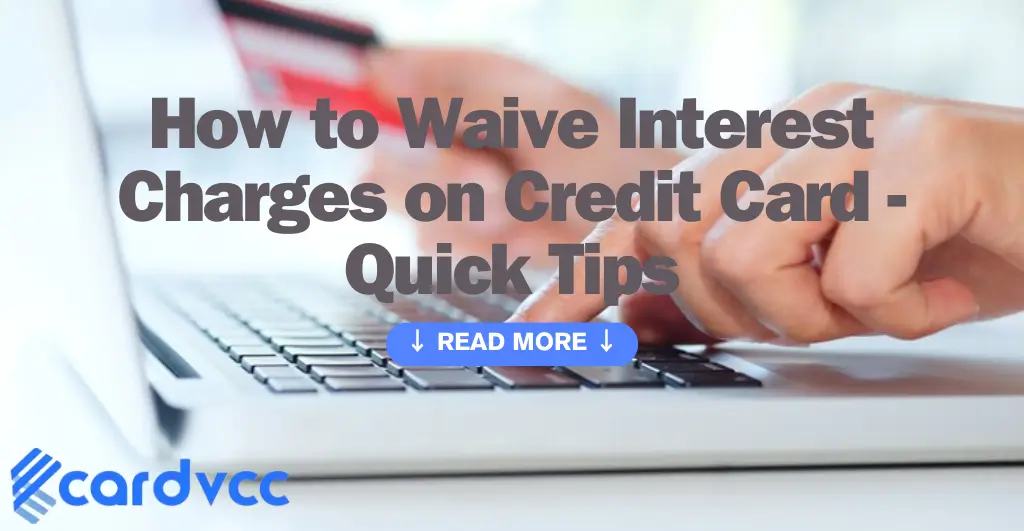 How to Waive Interest Charges on Credit Card