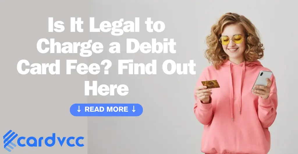 Is It Legal to Charge a Debit Card Fee