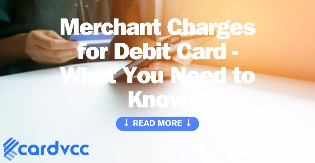 Merchant Charges for Debit Card