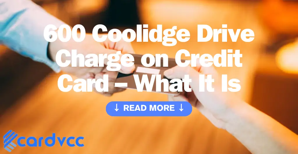 600 Coolidge Drive Charge on Credit Card