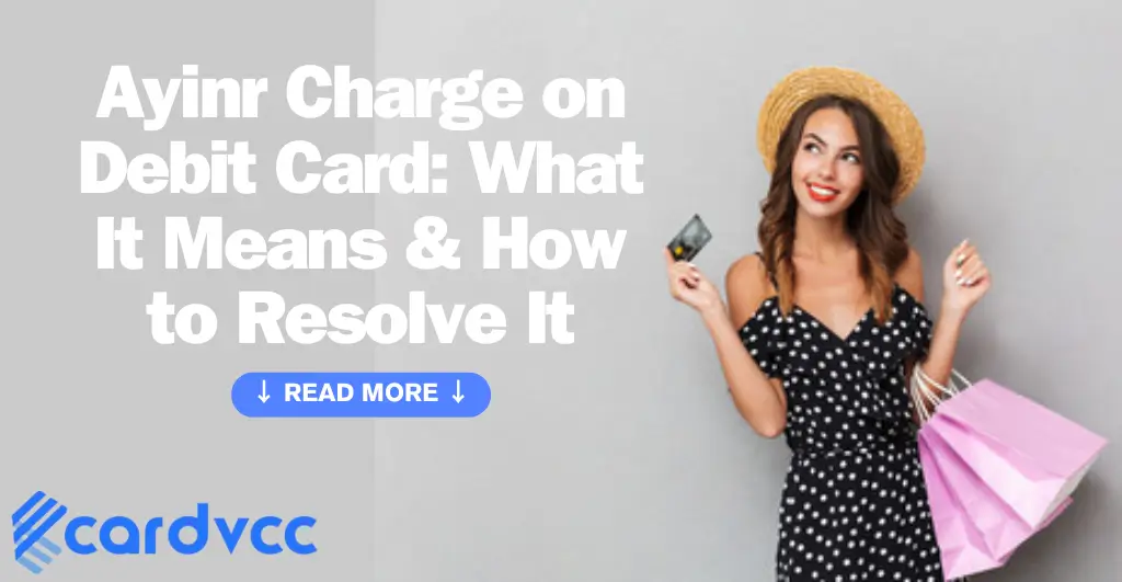 Ayinr Charge on Debit Card