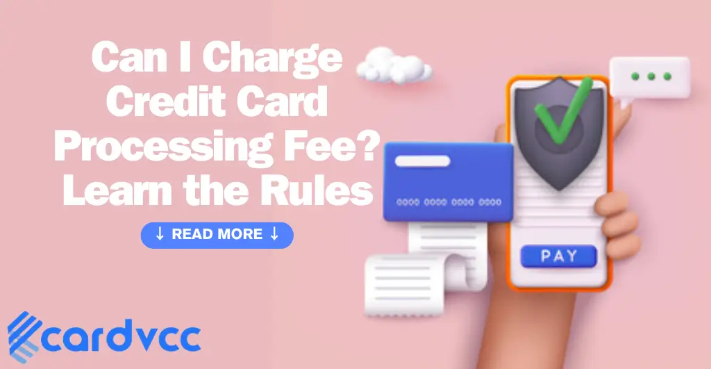 Can I Charge Credit Card Processing Fee