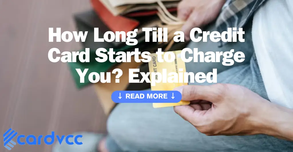 How Long Till a Credit Card Starts to Charge You