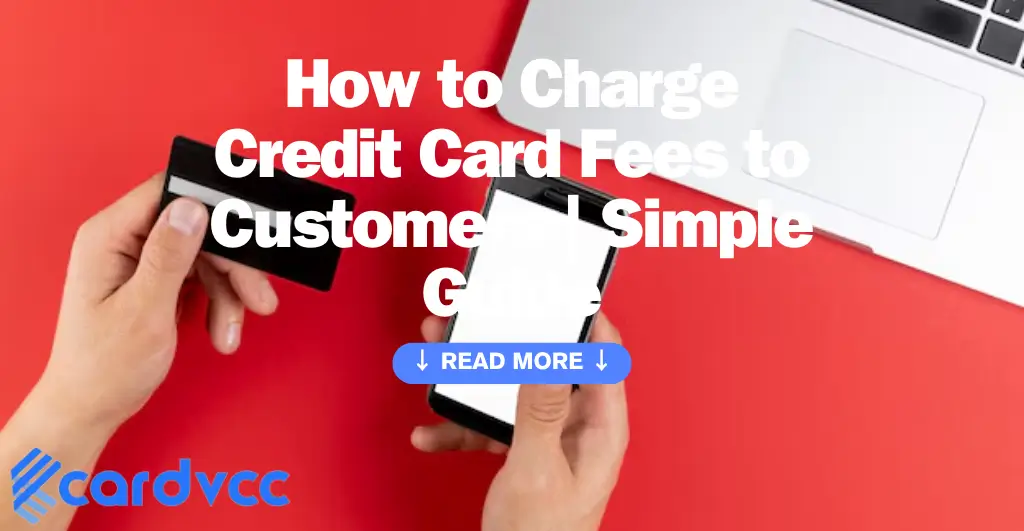 How to Charge Credit Card Fees to Customers