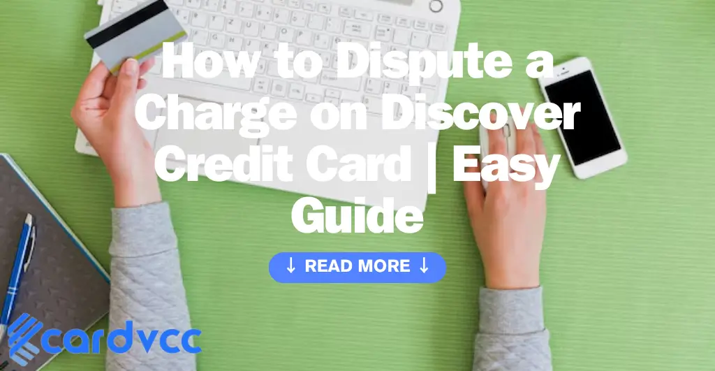 How to Dispute a Charge on Discover Credit Card