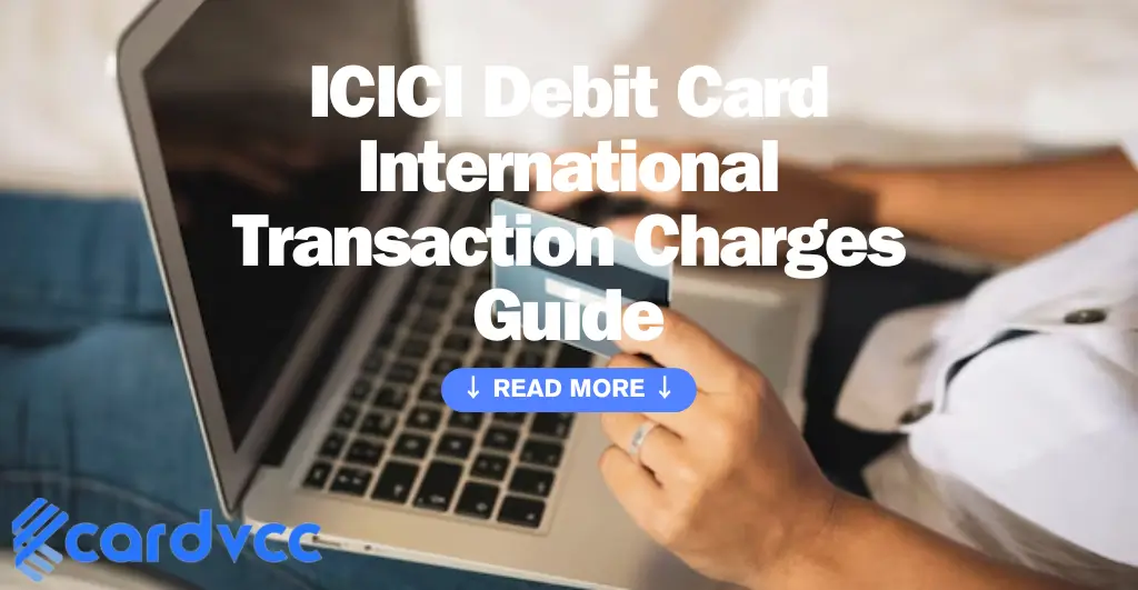 Icici Debit Card International Transaction Charges