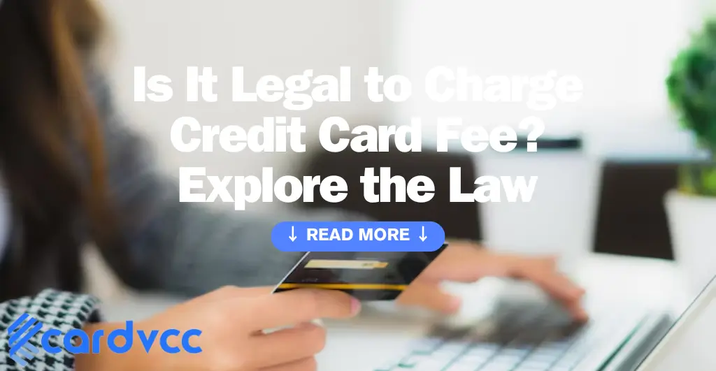 Is It Legal to Charge Credit Card Fee