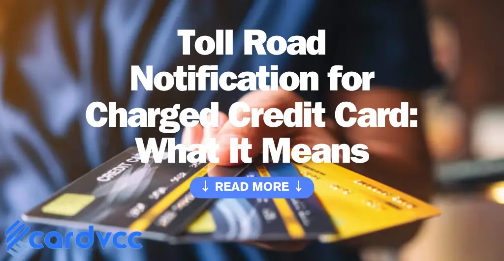 Toll Road Notification for Charged Credit Card