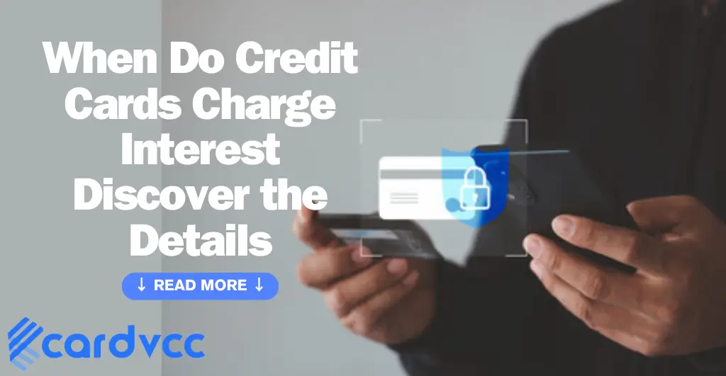 When Do Credit Cards Charge Interest Discover