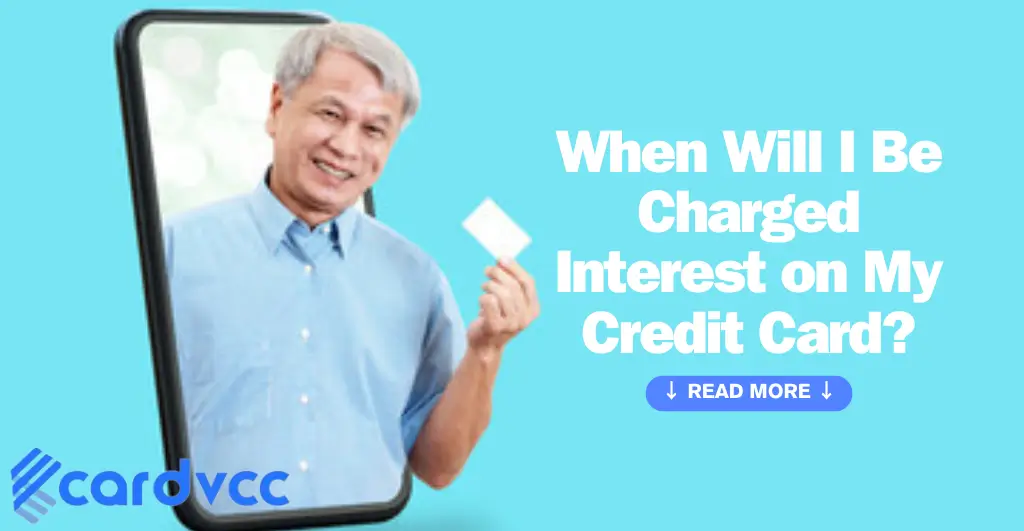 When Will I Be Charged Interest on My Credit Card