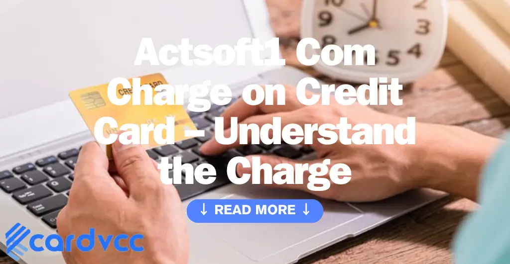 Actsoft1 Com Charge on Credit Card