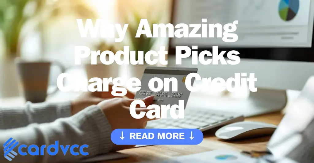 Amazing Product Picks Charge on Credit Card